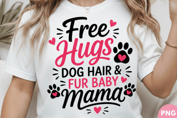 Free Hugs Dog Hair Fur Baby Mama T-shirt: A Sublimation Design Guide for Creators