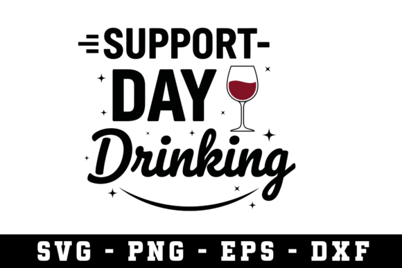 Support Day Drinking SVG Cut File Guide