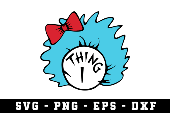Unlocking Creativity with the Thing 1 SVG Cut File